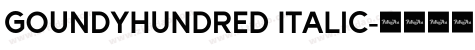 GoundyHundred Italic字体转换